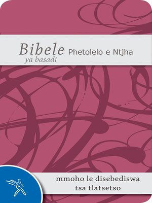 cover image of Bibele Phetolelo e Ntjha ya basadi mmoho le disebediswa tsa tlatsetso (1989 Translation)